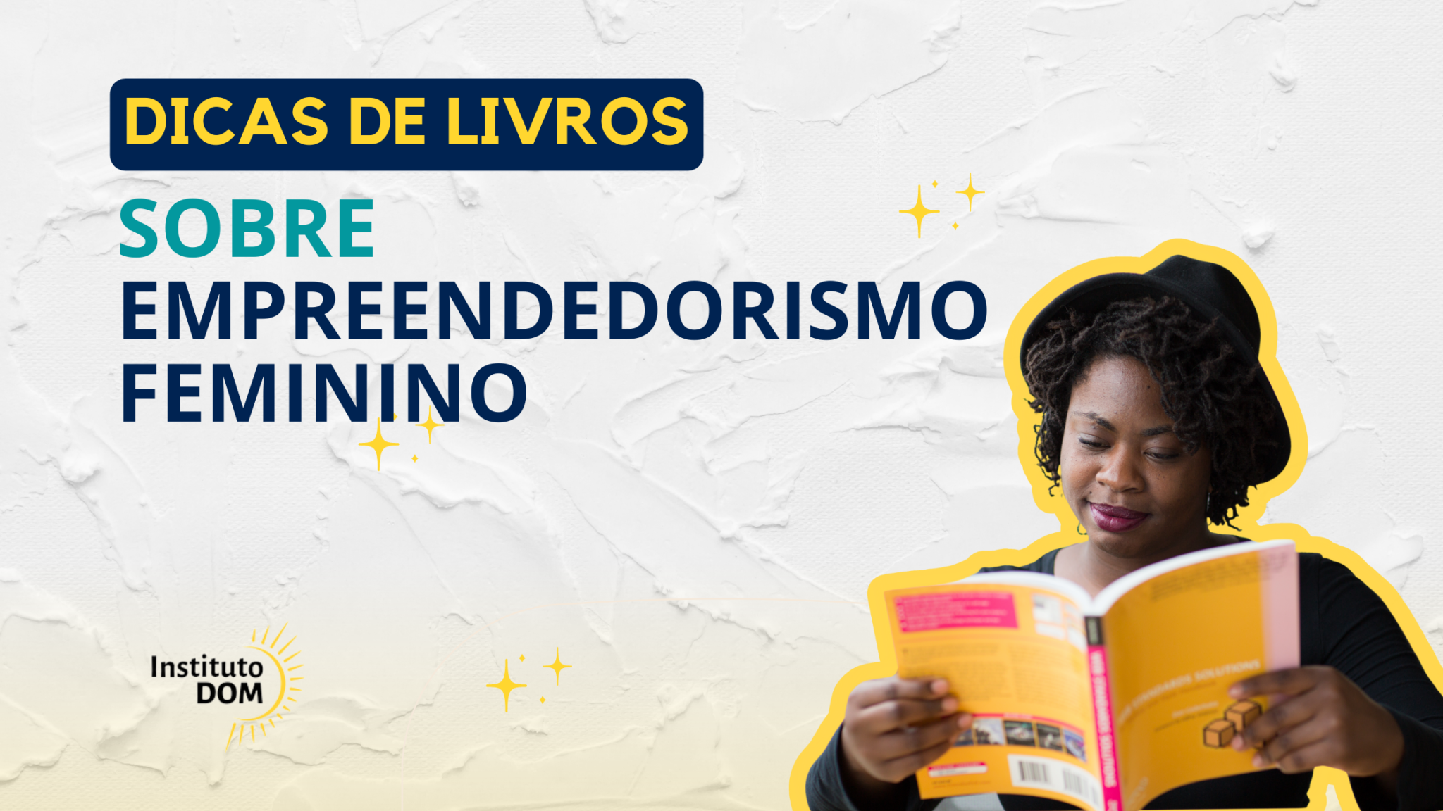 Dicas De Livros Sobre Empreendedorismo Feminino Instituto Dom